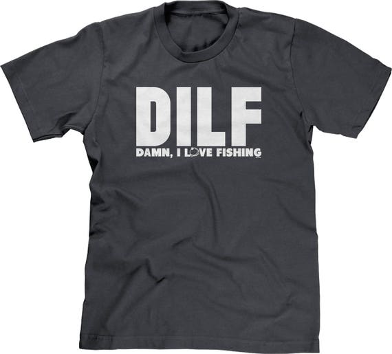 DILF Damn I Love Fishing Mens Short Sleeve T-shirt Dad I'd Like to