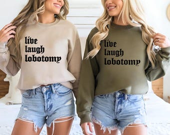 Live Laugh Lobotomy, Live Laugh Love, Dark Humor, Halloween, Boho, Horror, Dark Art, Lobotomy meme, Wedding