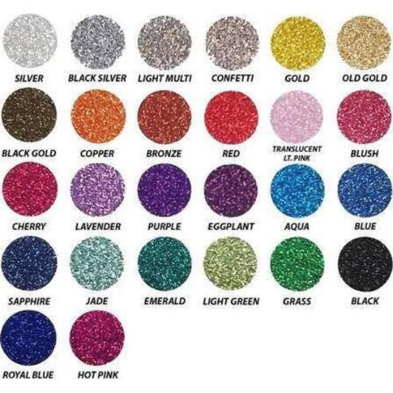 May include: A chart of 24 different colors of glitter, each color is represented by a small circle of glitter. The colors include silver, black silver, light multi, confetti, gold, old gold, black gold, copper, bronze, red, translucent light pink, blush, cherry, lavender, purple, eggplant, aqua, blue, sapphire, jade, emerald, light green, grass, black, royal blue, and hot pink.