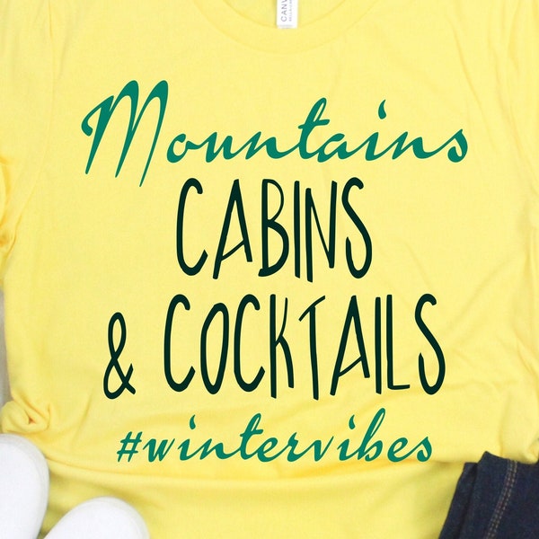 Mountains Cabins and Cocktails Shirt Design, Cricut Cuttable File, Hashtag Winter Vibes, Sublimation, Digital Download, Cup Sublimate