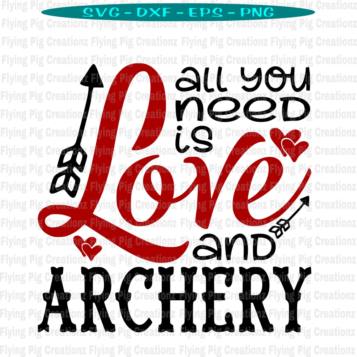 Archery SVG All You Need is Love and Archery Svg Love and Etsy