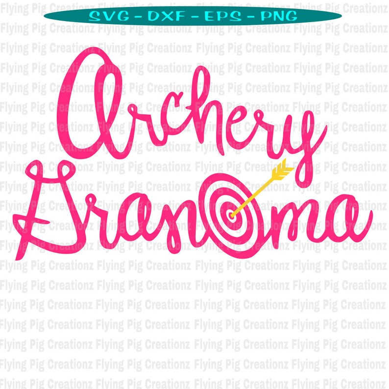 Download Archery Grandma svg Archery Nana svg Archery Mom svg | Etsy