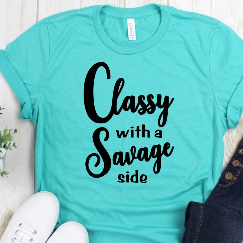 Classy With a Savage Side SVG File a Little Classy a Little | Etsy