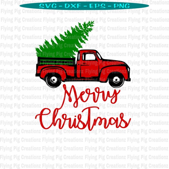 Merry Christmas With Old Truck And Tree Vintage Antique Ford Chevy Happy Holidays Svg Dxf Eps Png Clipart Cuttable File For Cricut