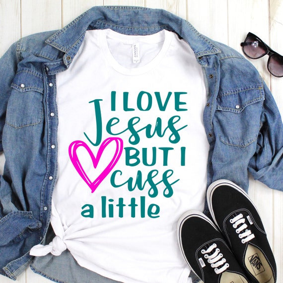 Jesus Svg I Love Jesus Svg I Love Jesus But I Cuss A Little Etsy