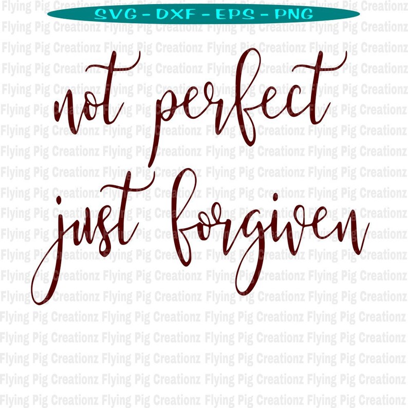 Forgiven SVG Not Perfect Just Forgiven svg Christian Faith | Etsy