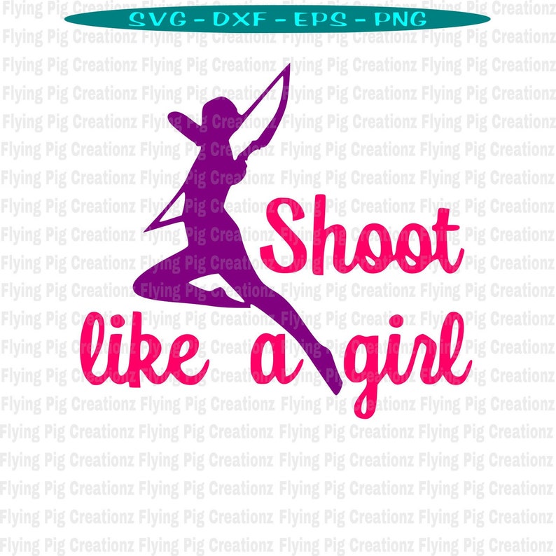 Shoot Like a Girl Svg Archery Svg Archery Mom Svg Archery Etsy