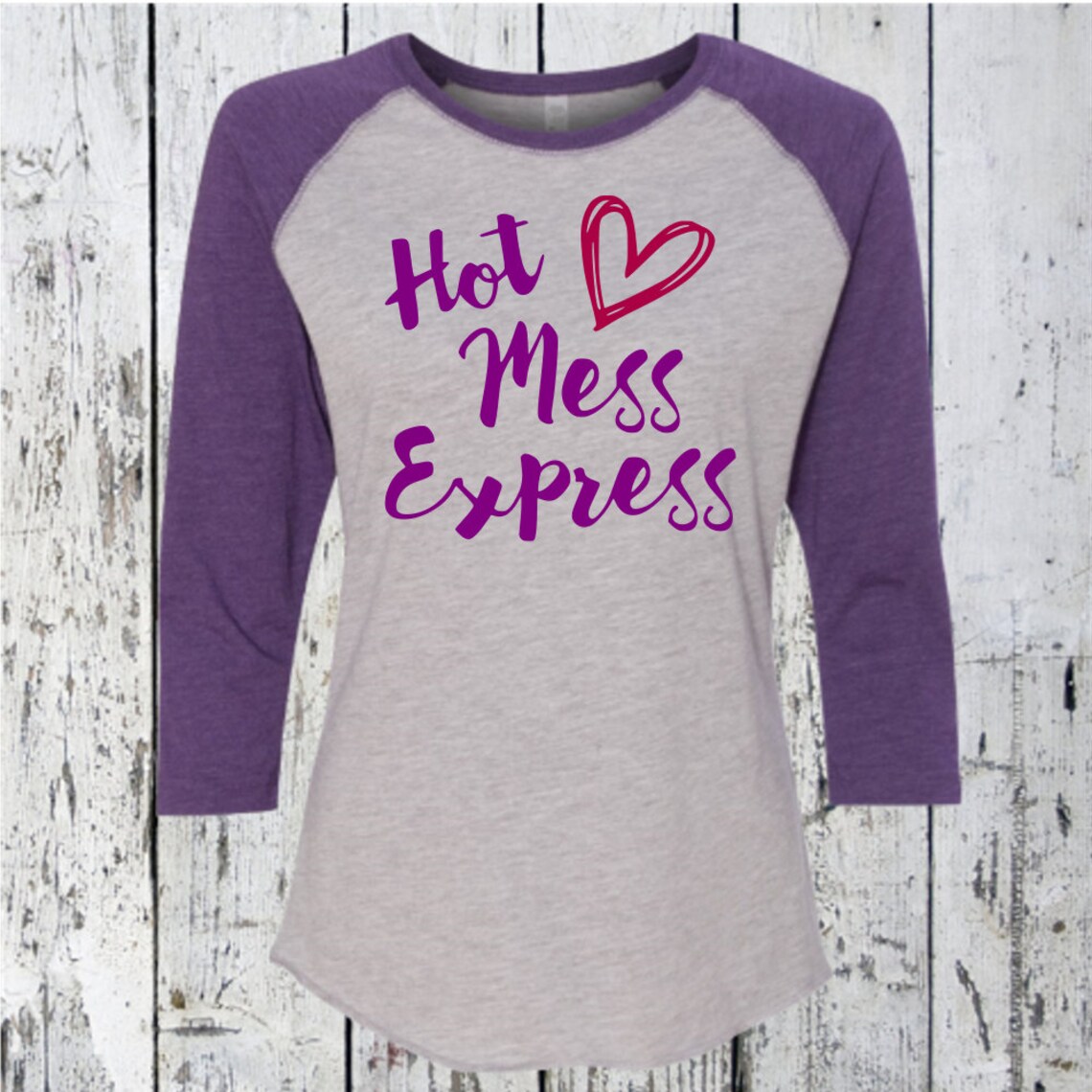 Hot Mess Express Messy Crazy Beautiful Life I'm a Hot Mess Etsy
