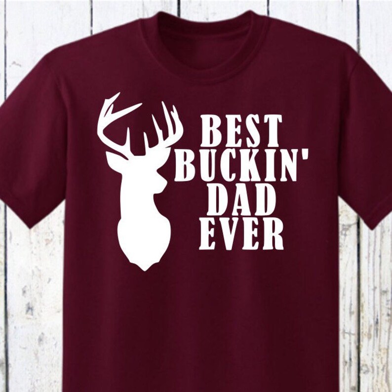 Download Best Buckin Dad Ever Buck Deer Head Daddy Father Fathers ...