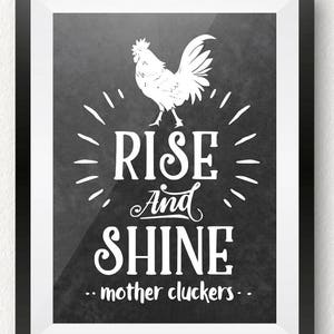 Rise And Shine Mother Cluckers Printable