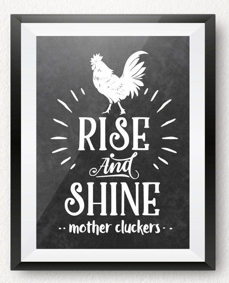 Rise and Shine Mother Cluckers Print, Chalkboard Rooster Printable ...