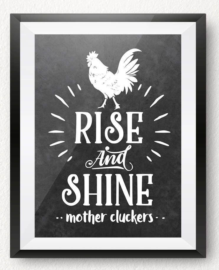 Rise and Shine Mother Cluckers Print, Chalkboard Rooster Printable ...