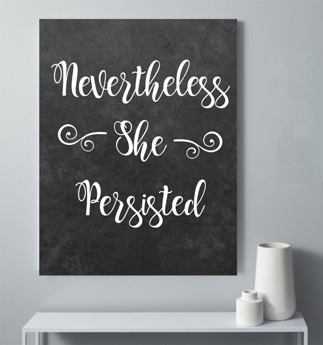 Nevertheless She Persisted Printable Resistance Wall Decor - Etsy