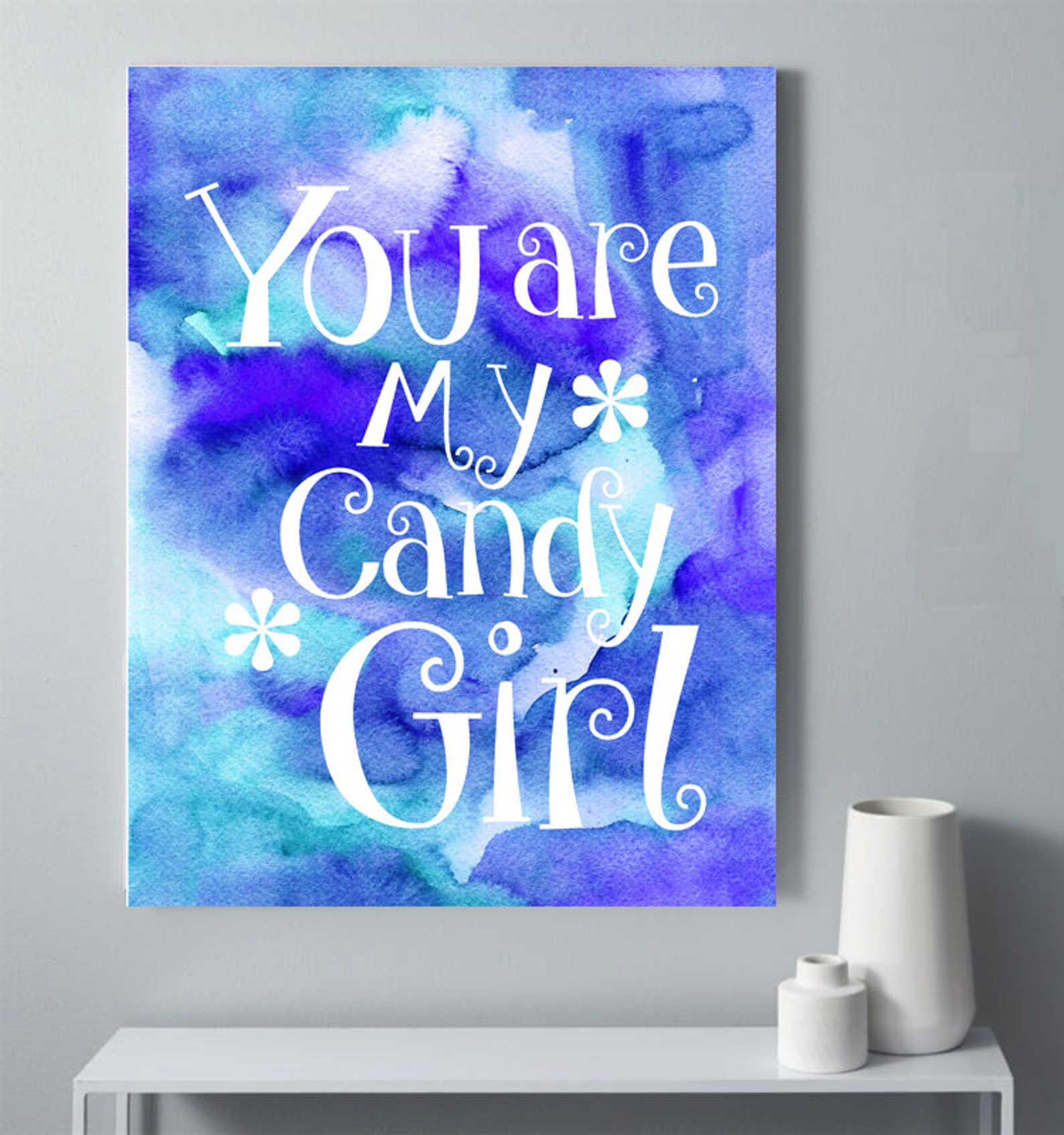 You Are My Candy Girl Printable Blue Watercolor Poster Wall Etsy