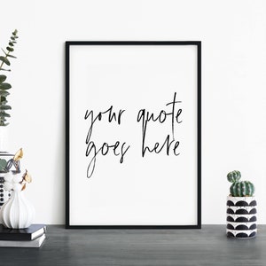 Custom Quote Text Poster Print Wall Art | Personalized Text | Your Text Here
