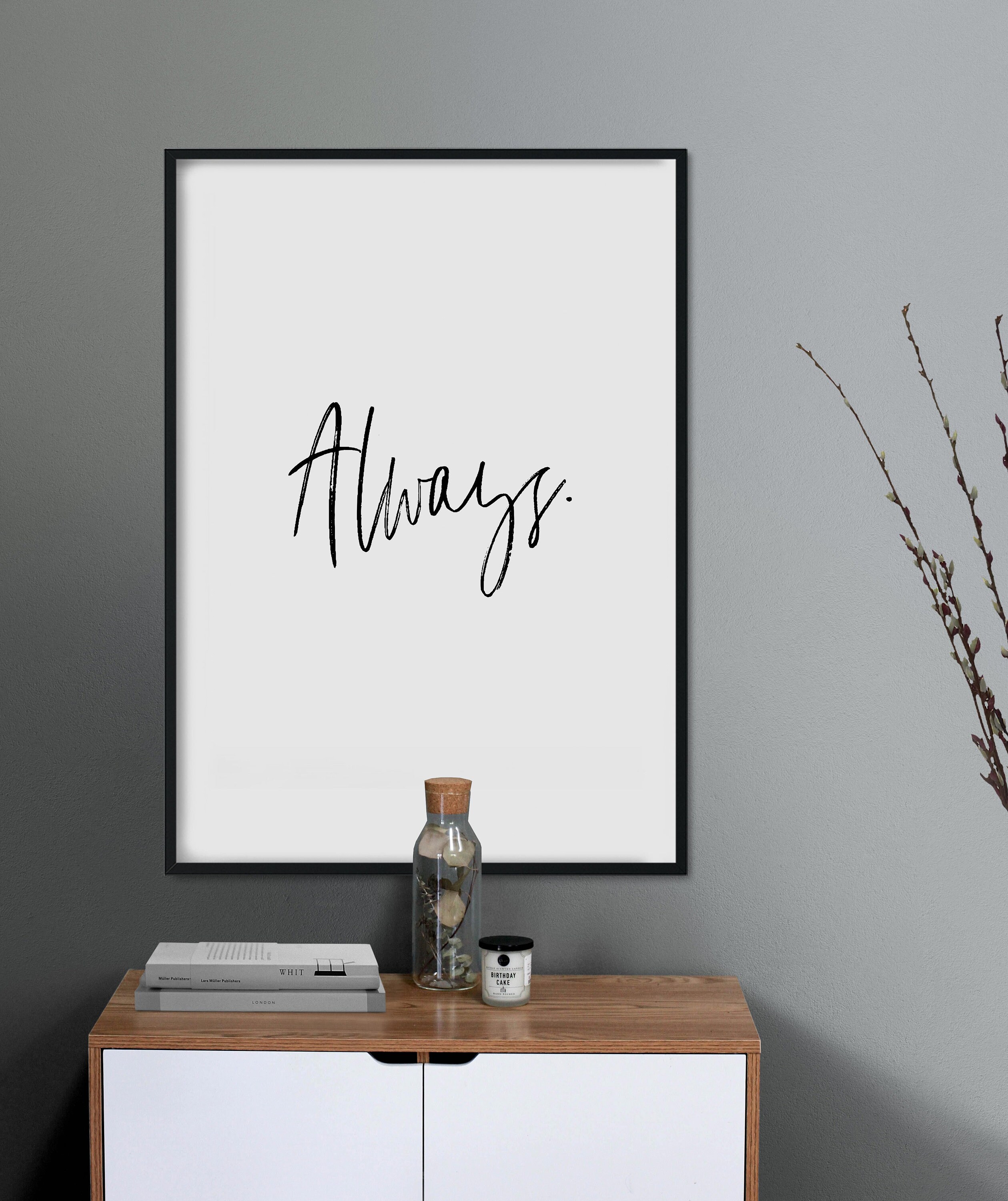 Always Black & White Text Poster Print Wall Art | A4 A3 A2 A1 - Etsy