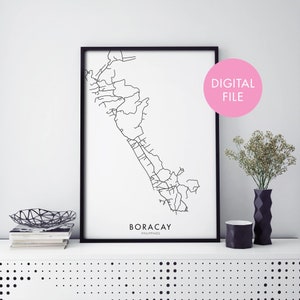 May include: A black and white line art map of Boracay, Philippines, in a black frame. The text "Boracay" and "Philippines" is printed below the map. The words "Digital File" are printed in a pink circle in the upper right corner of the image.