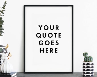 Custom Quote Text Poster Print Wall Art | Personalized Text | Your Text Here