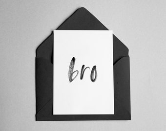 Bro Greeting Card - Brother Birthday, etc - Minimalist Script Font