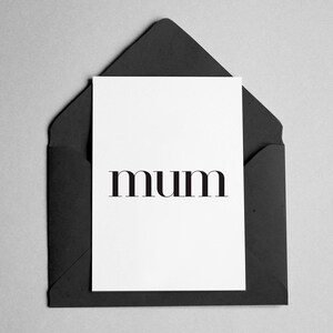 Mum Greeting Card - Birthday, Mother's Day, etc - Elegant Minimalist Font