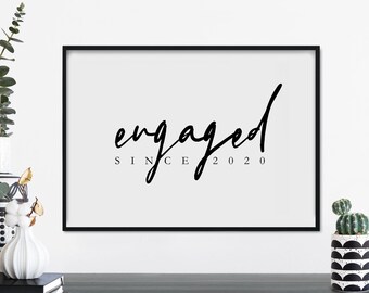 Engaged Since *Your Year* Custom Text Poster Print Wall Art | Personalized Text | Your Text Here