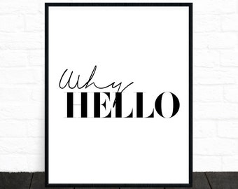 Why Hello Print, Why Hello, Scandinavian Poster, Hello Poster, Printable Wall Art, Typography Poster, Black and White Print, Hello Wall Art
