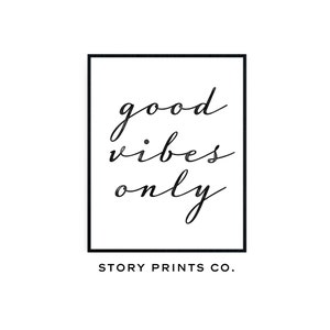 Quote Prints, Good Vibes Only Print, Printable Quote, Inspirational ...