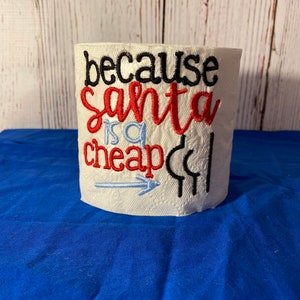 Perché Babbo Natale è una carta igienica economica / carta igienica di Natale / carta igienica di Natale ricamata / regalo di gag di Natale