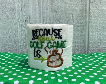 Denn dein Golfspiel ist Toilettenpapier Design / Vatertag Toilettenpapier Design / Golfen Toilettenpapier Design / Gag Geschenk
