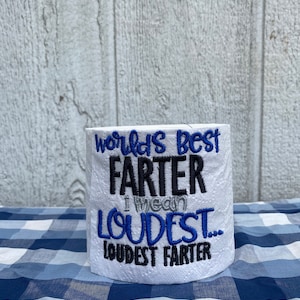 Worlds Best Farter Embroidered Toilet Paper Design/ Fathers Day Toilet Paper Design/ Fathers Day/ Gag Gift