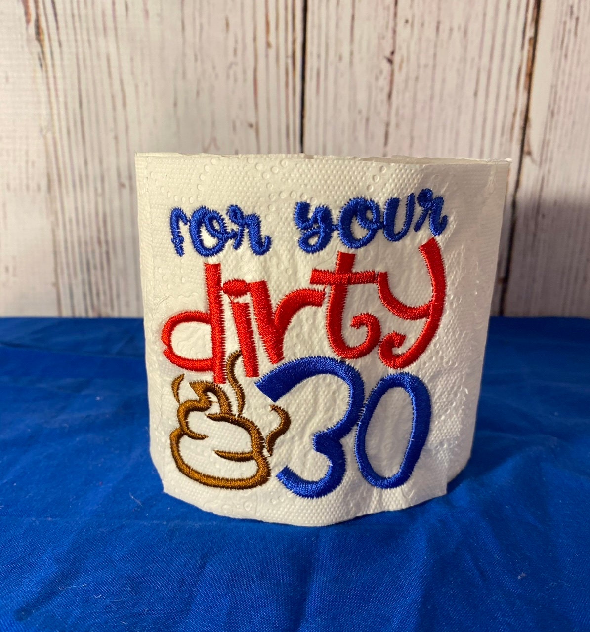 For Your Dirty 30 Toilet Paper Gift/ Embroidered Toilet Paper Etsy