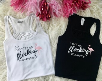 Flamingo Bachelorette Shirts, Bachelorette Party Shirts, Bachelorette Shirts, Flamingo Bachelorette, I'm Getting Flocking Married