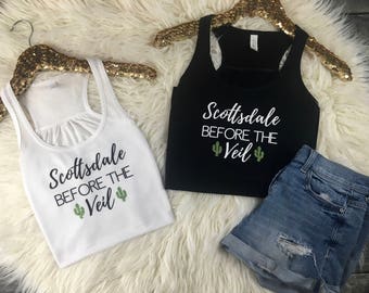 Scottsdale Bachelorette, Scottsdale Before The Veil, Scottsdale Bachelorette Party, Bachelorette Party Shirts, Arizona Bachelorette