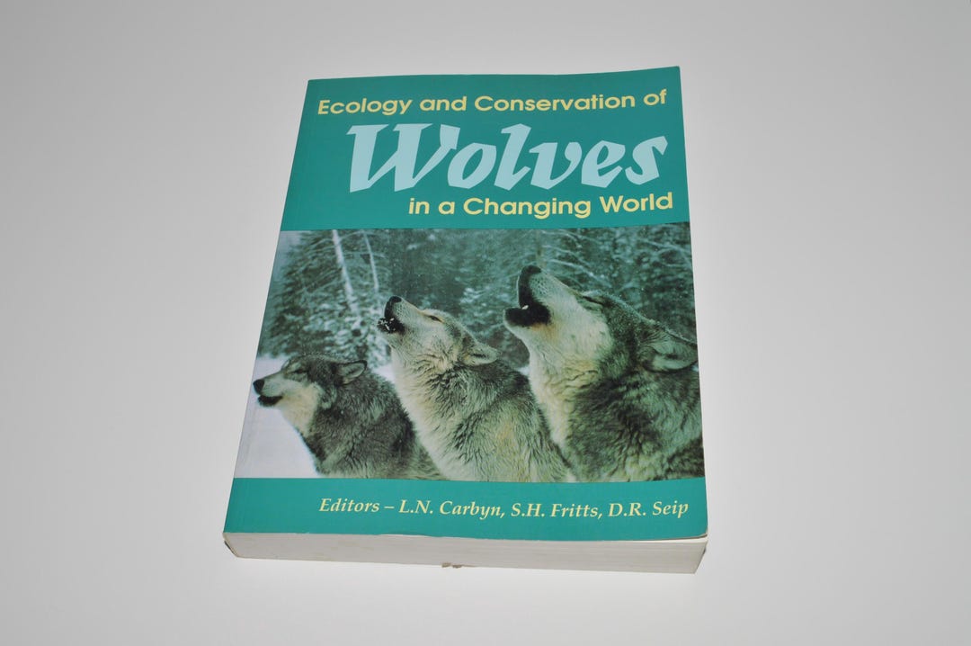 Wolves Conservation Book Ecology and Conservation of Wolves in a Changing World, Wolf Management ...