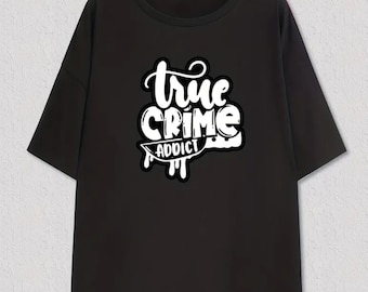 Camiseta con gráfico de adicto a True Crime para mujer