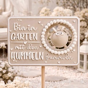 Gartenschild, niedliches und lustiges Gartenschild, Schild "bin im Garten mit den Hummeln bummeln", Geschenk Garten, Wunschfarbe, 3D Druck image 1