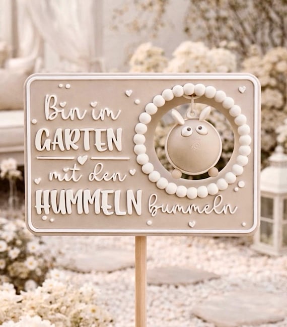 Gartenschild, niedliches und lustiges Gartenschild, Schild "bin im Garten mit den Hummeln bummeln", Geschenk Garten, Wunschfarbe, 3D Druck