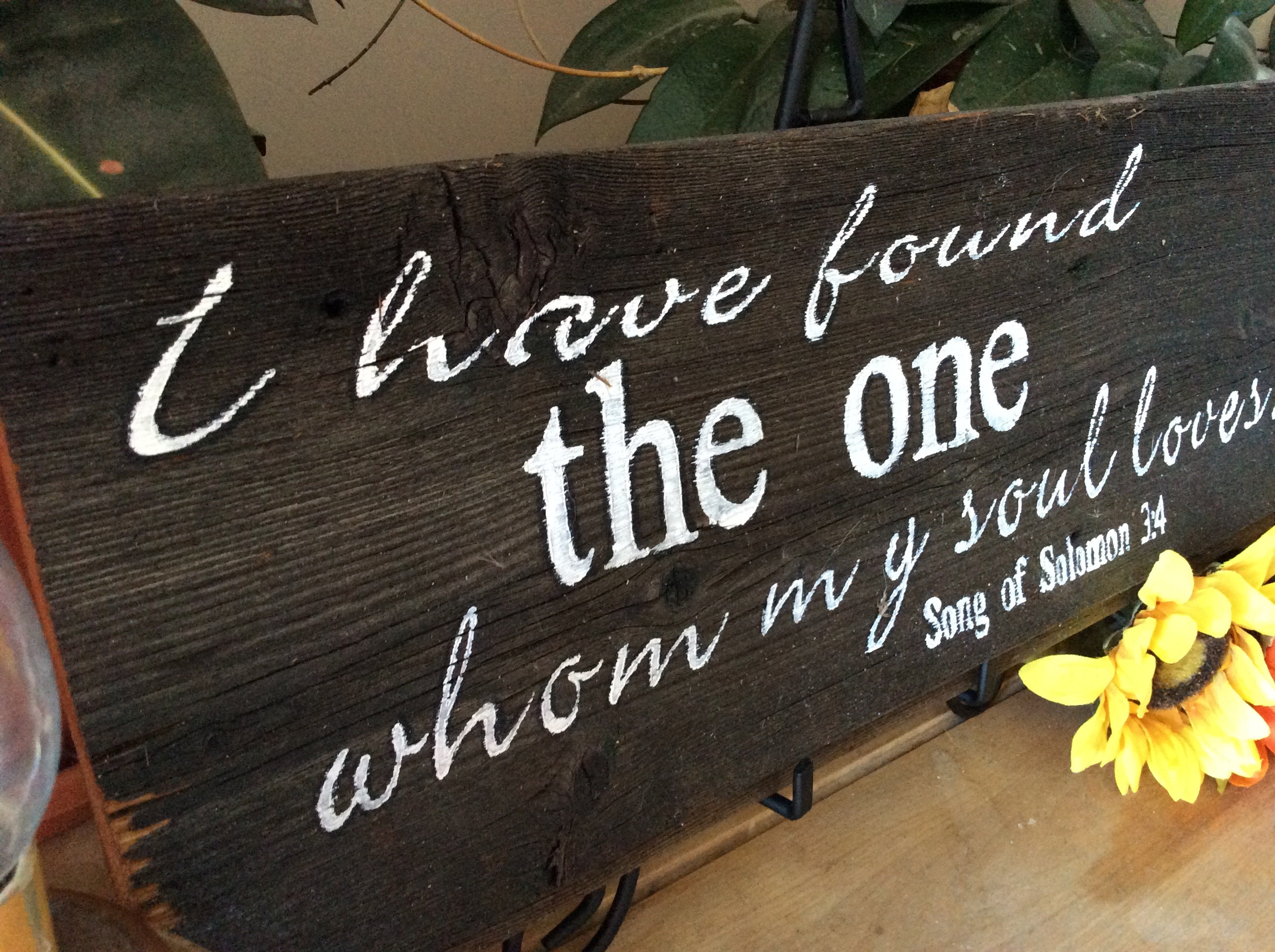 Bible Verse Sign, I have found the one whom my soul loves