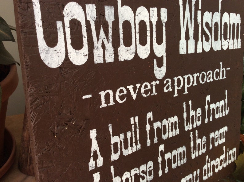 Western Sign Cowboy Wisdom Sign Western Home decor rustic Etsy