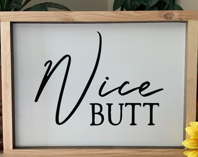 Nice Butt, humorous bathroom sign, Western Rustic Framed Bathroom Sign, Country  Farmhouse Decor, Wedding Birthday Gift