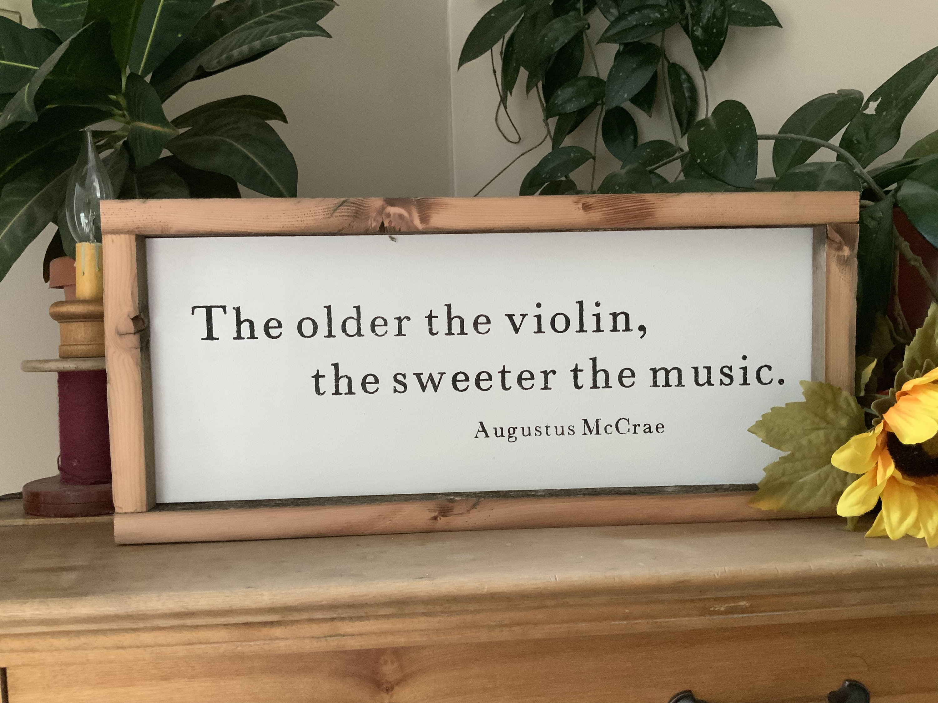 The Older The Violin The Sweeter The Music Lonesome Dove Augustus Mccrae Quote Rustic Western Framed Sign Man Cave Sign Fathers Day Gift