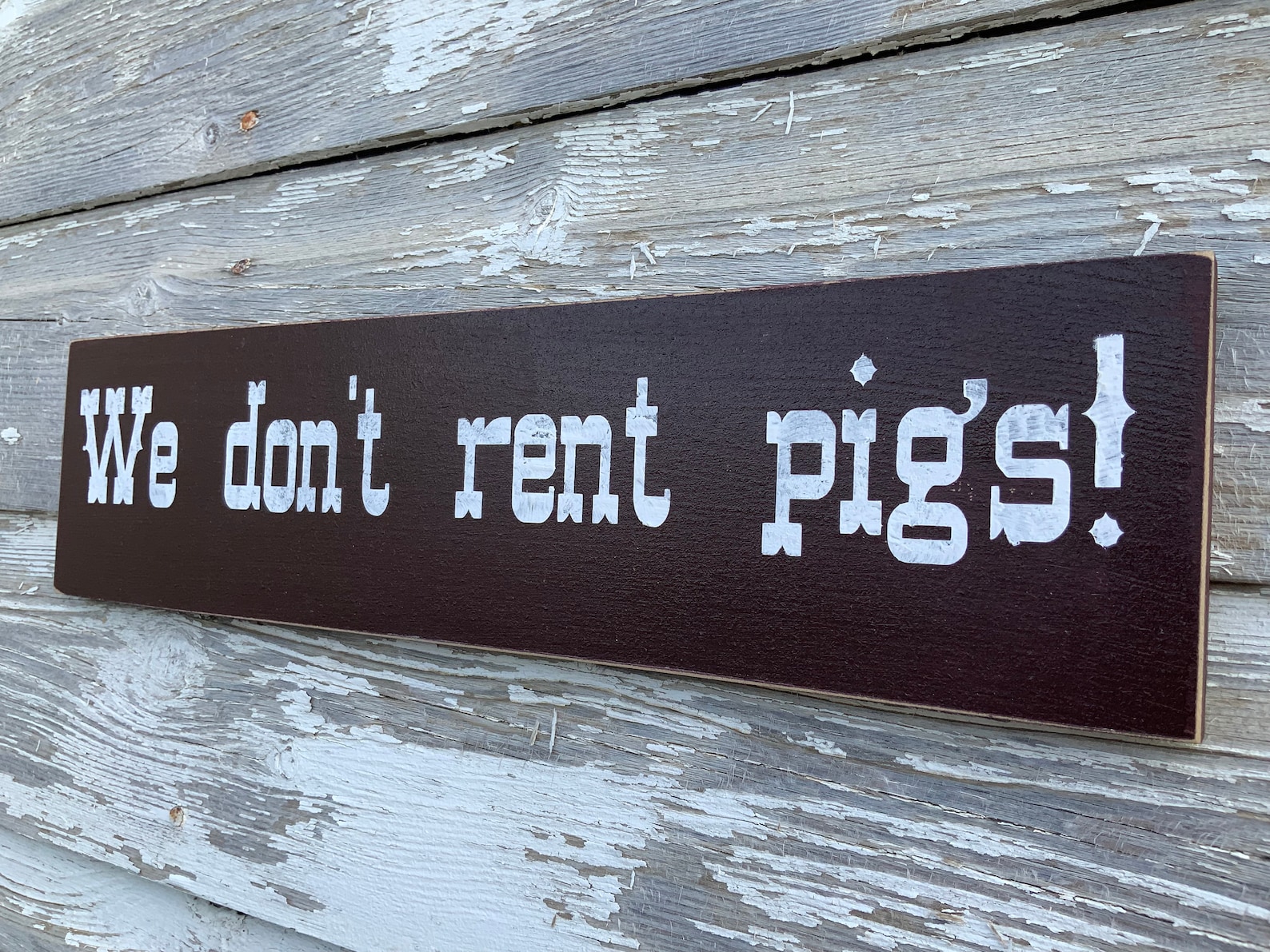 We Dont Rent Pigs/ Lonesome Dove Sign/ Hat Creek Cattle Etsy