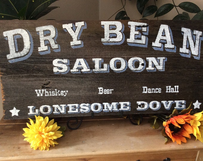 Dry Bean Saloon Lonesome Dove Bar Sign, Rustic Western Home Decor, Cowboy Movie Sign Handpainted on Barnwood