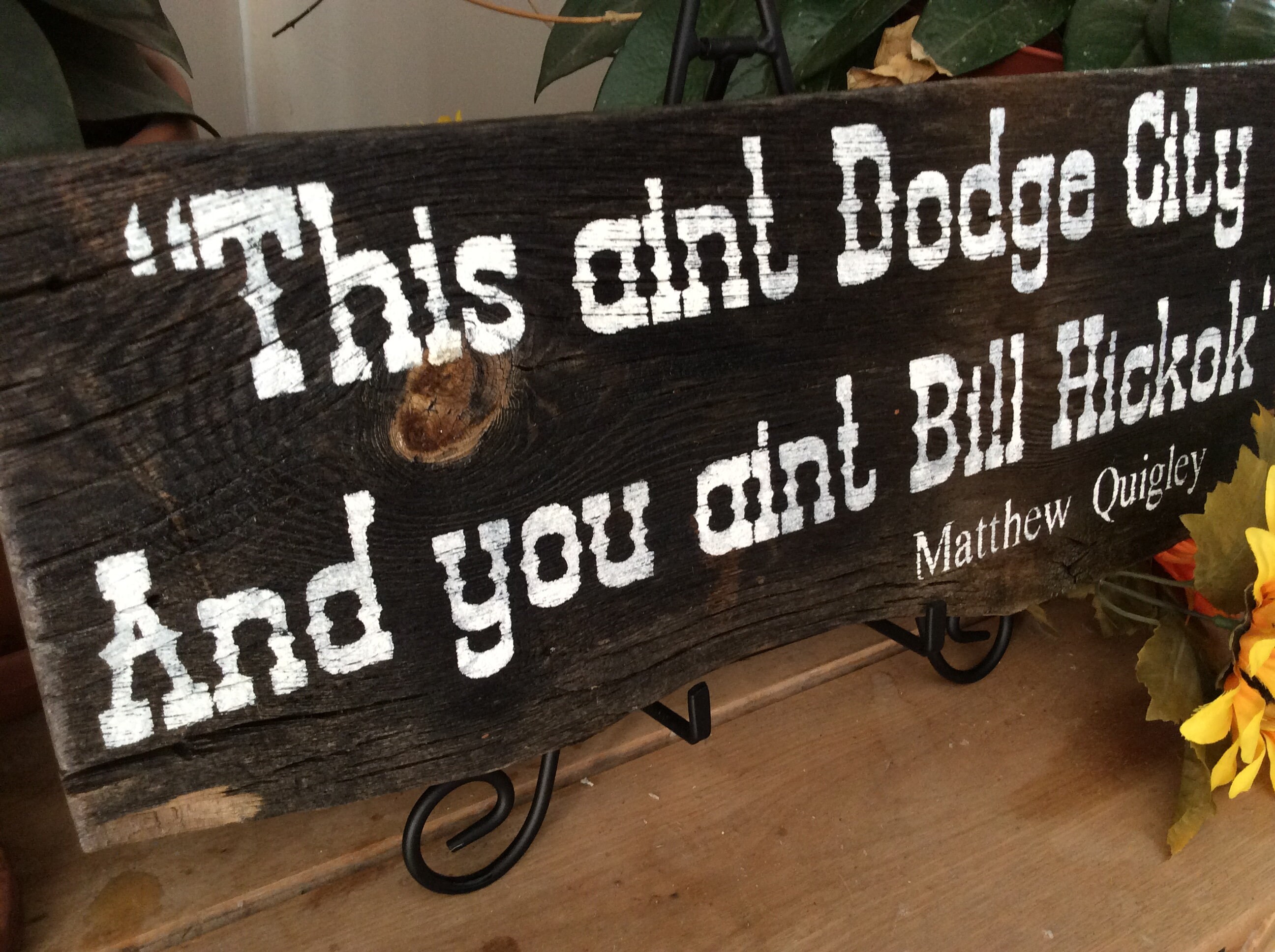 Cowboy Sign, Western Sign, Western Decor, Western Movie Quote, Quigley