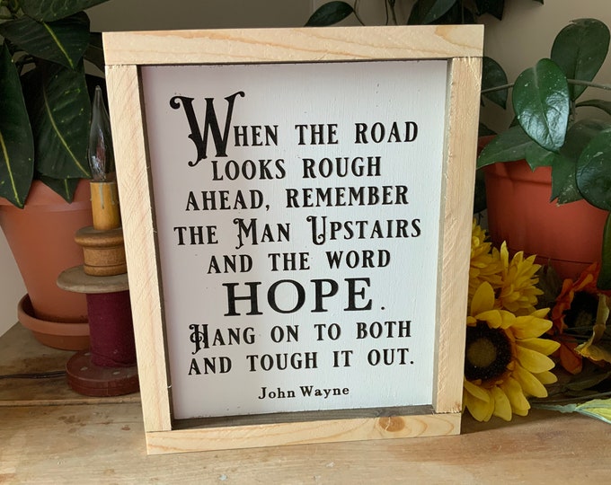 When the road looks rough ahead/ Western Decor/ Cowboy Sign/ Country Living Room/ Man Cave Sign/ Fathers Day Gift