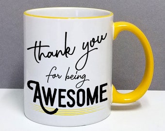 Gift for Employee, Gift for Boss Day, Thank You For Being Awesome Mug | Thank You Coffee Mug