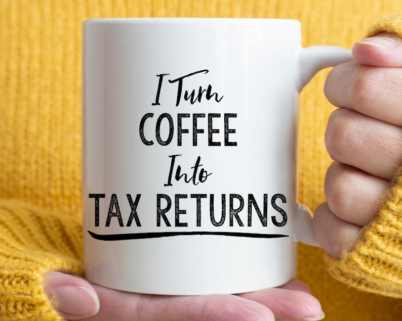 I Turn Coffee into Tax Returns mug funny accountant mug Etsy