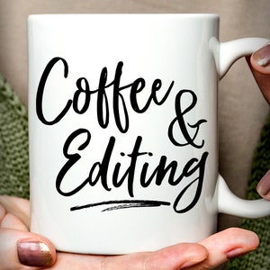 Gift for Author | Gift for Photographer | Coffee And Editing Mug