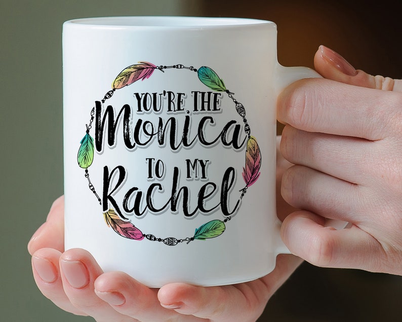 You're The Rachel to my Monica Mug, best friends mug, bff gift image 2