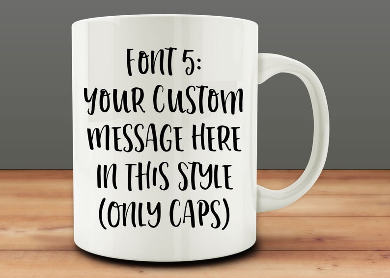 Personalized Custom Message Coffee Mug Personalize Mug With Etsy